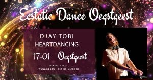 17 januari: Heartdancing & Ecstatic Dance met Djay Tobi